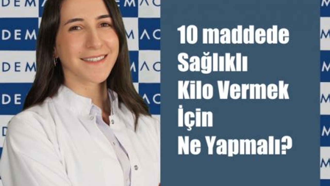 Sağlıklı Kilo Vermek İçin Ne Yapmalıyız?