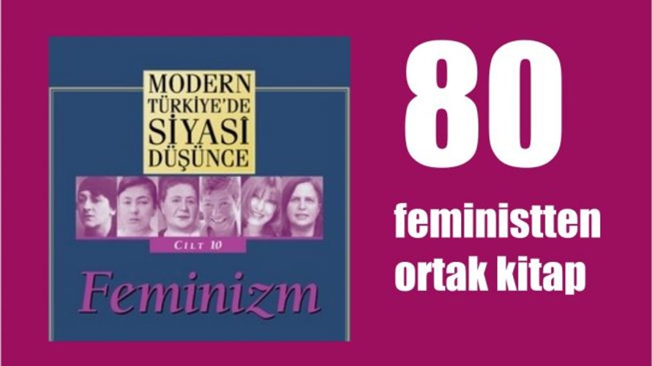 80 Feministten Ortak Kitap, 'Feminizm' Yayınlandı