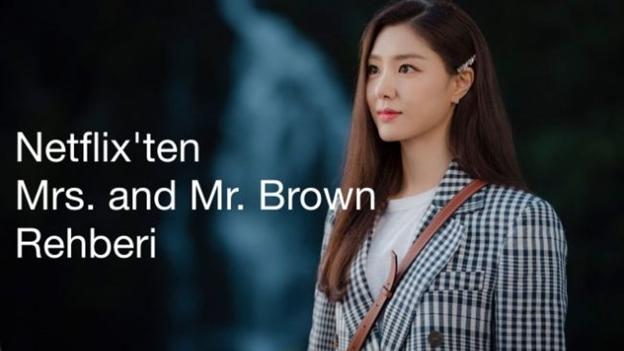 Netflix’le 6 Adımda Mrs. and Mr. Öğrenme Rehberi