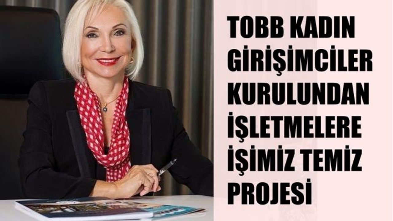 TOBB Kadın Girişimciler Kurulu'ndan İşletmelere Hijyen Eğitimi