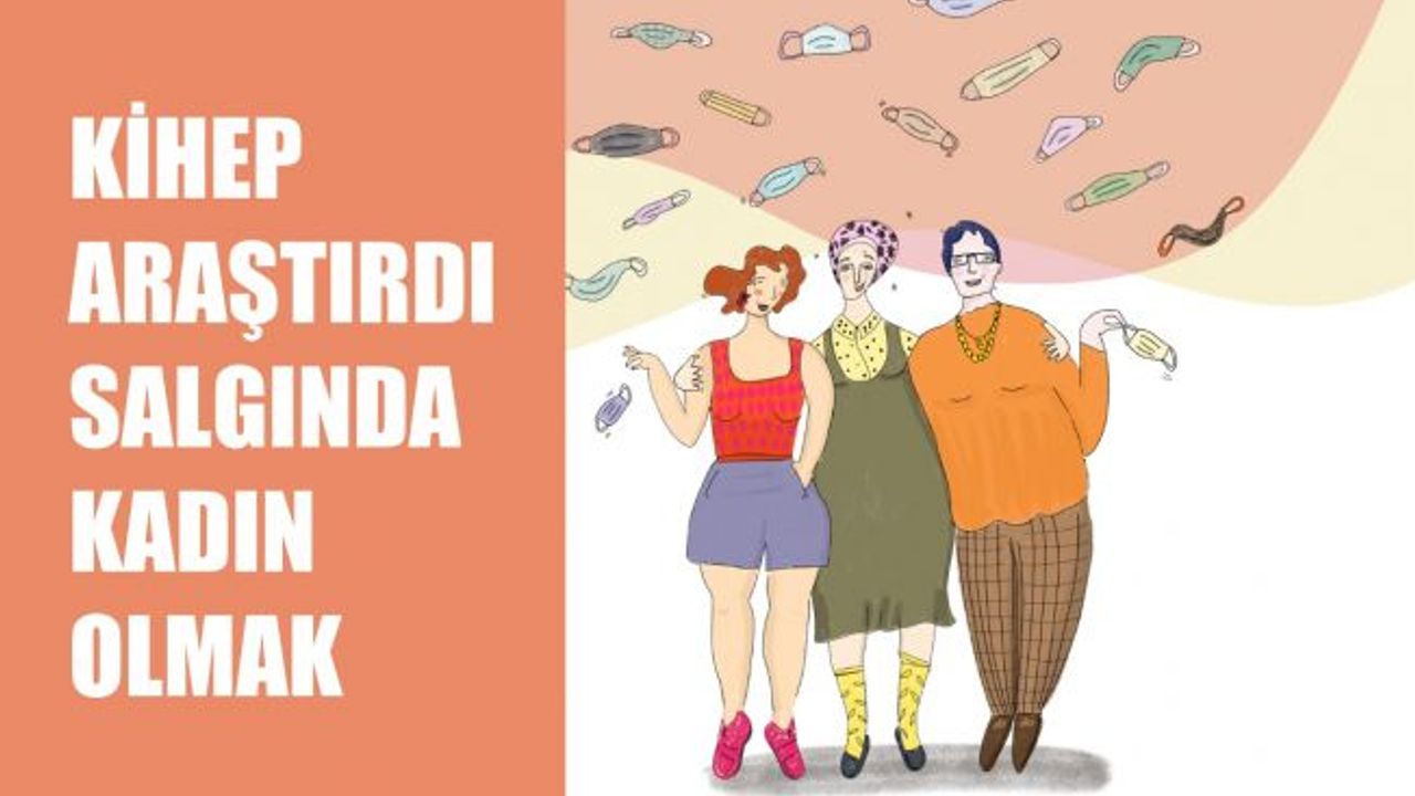 KİHEP'ten "Salgında Kadın Olmak" Araştırması
