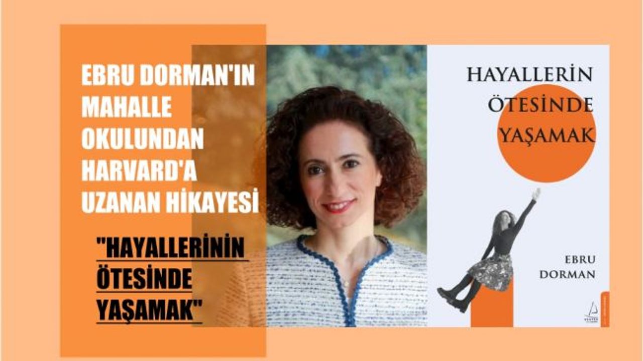 Ebru Dorman'dan 25 Yıllık Kariyer Hikayesi... "Hayallerin Ötesi'nde Yaşamak"
