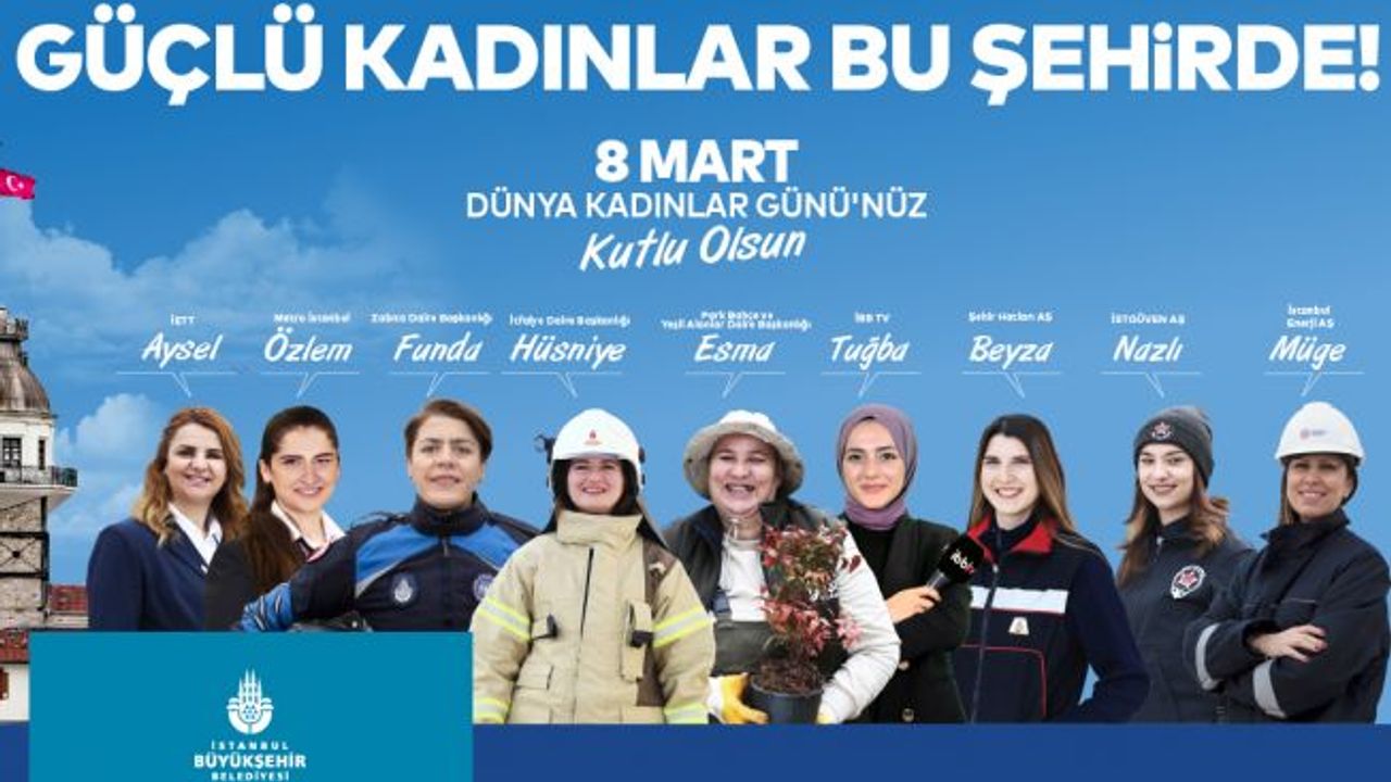İstanbul Büyükşehir Belediyesi'nden Kadınlar Günü Etkinlikleri