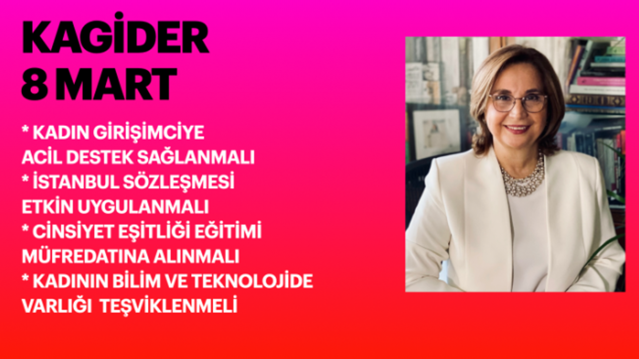 KAGİDER'den 8 Mart'ta 4 Maddelik Aksiyon Çağrısı