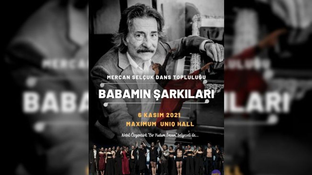 Mercan Selçuk Dans Topluluğu'dan "Babamın Şarkıları" 6 Kasım'da