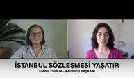 KAGİDER Başkanı Emine Erdem anlatıyor, İstanbul Sözleşmesi Neden Önemli?