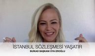 BUİKAD Başkanı Oya Eroğlu -  İstanbul Sözleşmesi Neden Önemli?