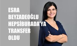 Hepsiburada'ya Transfer Olan Esra Beyzadeoğlu İK Grup Başkanlığı Yapacak