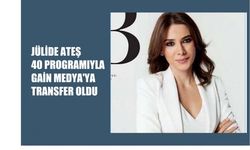 Jülide Ateş, 40 Programıyla Gain'e Transfer Oldu