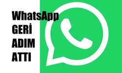 WhatsApp Geri Adım Attı