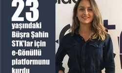 23 Yaşındaki Büşra Şahin, STK'lar için e-Gönüllü Platformunu Kurdu