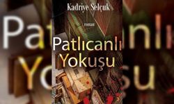 Kadriye Selçuk'tan Yeni Kitap, "Patlıcanlı Yokuşu"