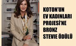 Koton'un 'Ev Kadınları Projesi' Bronz Stevie Ödülü Kazandı