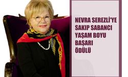 Nevra Serezli, Sakıp Sabancı Yaşam Boyu Başarı Ödülüne Layık Görüldü