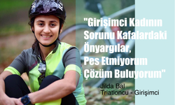 Triatlet Jilda Bal, "Girişimci Kadının Sorunu Önyargılar, Pes Etmiyorum Çözüm Buluyorum"