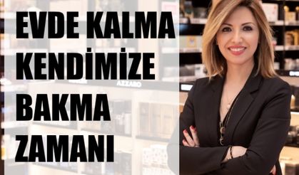 Dilek Çağlayan Değirmenci, "Evde kalma, kendimize bakma zamanı"