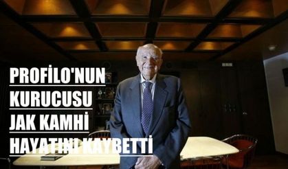 Profilo'nun Kurucusu Ünlü İş İnsanı Jak Kamhi Hayata Veda Etti
