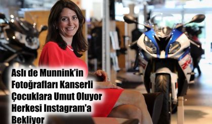 Aslı de Munnink’in Fotoğrafları Kanserli Çocuklara Umut Oluyor