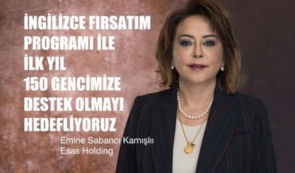 Emine Sabancı Kamışlı, "İngilizce Fırsatım Programıyla 150 Gence Destek Vereceğiz"
