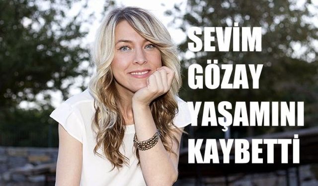 Gazeteci Sevim Gözay Yaşamını Kaybetti