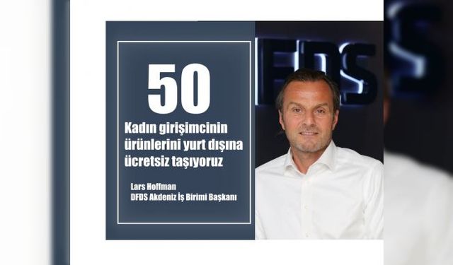 Hoffman, "50 Kadın Girişimcinin Ürünlerini Yurt Dışına Ücretsiz Taşıyoruz"