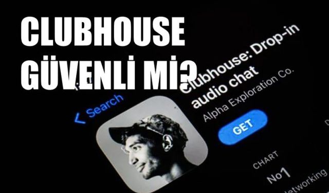 Clubhouse Uygulaması Güvenli mi? Riskleri Neler?