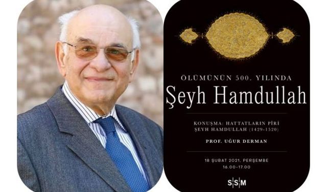 Prof. Uğur Derman Anlatıyor: Hattatların Pîri Şeyh Hamdullah