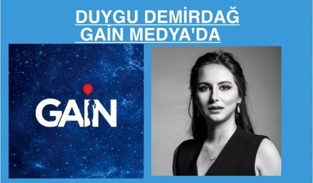 Duygu Demirdağ, Artık Hafta İçi Her Akşam Gain Medya'da