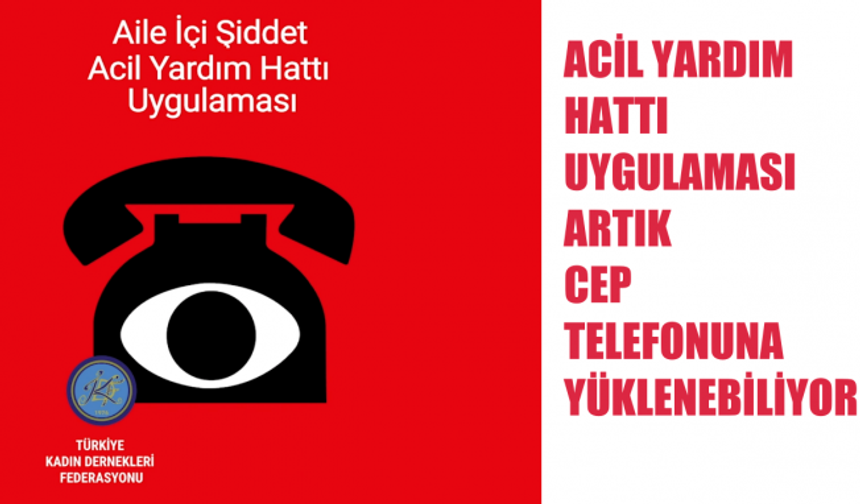 Acil Yardım Hattı Uygulaması Artık Cep Telefonuna İndirilebilecek