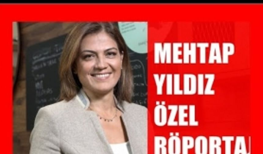 Mehtap Yıldız ile özel röportaj