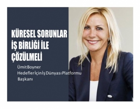 Ümit Boyner, &quot;Küresel sorunlar işbirliği ağlarıyla özgün çözümler gerektiriyor&quot;
Türkiye’de özel sektörün sürdürülebilir kalkınma amaçlarına bağlılığını ve uyumunu artırmak amacıyla kurulan &quot;Hedefler İçin İş Dünyası Platformu&quot; Başkanı Ümit Boyner, günümüz dünyasında artık kapsayıcı ve çok paydaşlı işbirliği ağlarının hayata geçtiğine dikkat çekerek, &quot;Çünkü küresel sorunlar, çok paydaşlı işbirliği ağlarıyla özgün çözümler gerektiriyor&quot; dedi.
