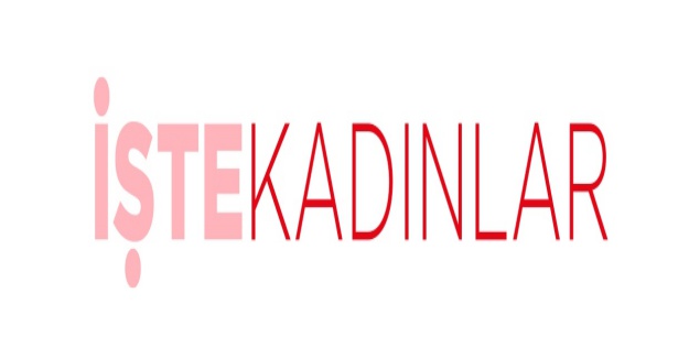 İşte Kadınlar - Kadın Sitesi - İş Kadını - Girişimci Kadın - Çalışan Kadınlar - Kadın Dernekleri